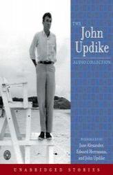 The John Updike Audio Collection by John Updike Paperback Book