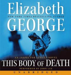 This Body of Death: An Inspector Lynley Novel by Elizabeth George Paperback Book