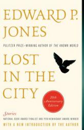 Lost in the City - 20th anniversary edition: Stories by Edward P. Jones Paperback Book