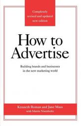 How to Advertise: Third Edition by Kenneth Roman Paperback Book