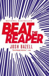 Beat the Reaper by Josh Bazell Paperback Book
