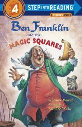 Ben Franklin and the Magic Squares (Step-Into-Reading, Step 4) by Frank Murphy Paperback Book