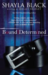 Bound and Determined by Shayla Black Paperback Book