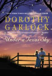 Under a Texas Sky by Dorothy Garlock Paperback Book