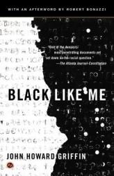 Black Like Me (50th Anniversary Edition) by John Howard Griffin Paperback Book