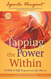 Tapping the Power Within: A Path to Self-Empowerment for Women: 20th Anniversary Edition by Iyanla Vanzant Paperback Book