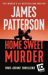 Home Sweet Murder (James Patterson's Murder Is Forever (2)) by James Patterson Paperback Book