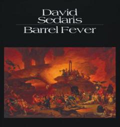 Barrel Fever and Other Stories by David Sedaris Paperback Book