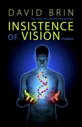 Insistence of Vision by David Brin Paperback Book