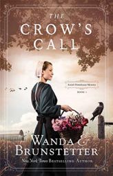 The Crow's Call: Amish Greehouse Mystery - book 1 (Amish Greenhouse Mysteries) by Wanda E. Brunstetter Paperback Book