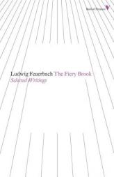 The Fiery Brook: Selected Writings (Radical Thinkers) by Ludwig Feuerbach Paperback Book