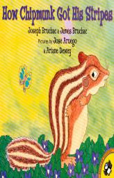 How Chipmunk Got His Stripes by Joseph Bruchac Paperback Book