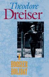 A Hoosier Holiday by Theodore Dreiser Paperback Book