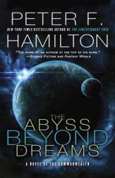 The Abyss Beyond Dreams: A Novel of the Commonwealth by Peter F. Hamilton Paperback Book
