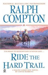 Ralph Compton Ride the Hard Trail (Ralph Compton Western Series) by Ralph Compton Paperback Book