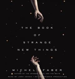 The Book of Strange New Things: A Novel by Michel Faber Paperback Book