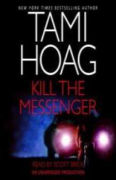 Kill the Messenger by Tami Hoag Paperback Book