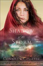 Shadow of the Storm by Connilyn Cossette Paperback Book