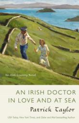 An Irish Doctor in Love and at Sea: An Irish Country Novel (Irish Country Books) by Patrick Taylor Paperback Book