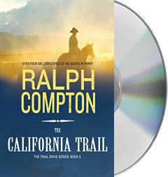 The California Trail: The Trail Drive, Book 5 by Ralph Compton Paperback Book