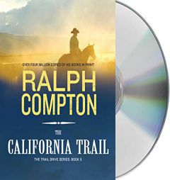 The California Trail: The Trail Drive, Book 5 by Ralph Compton Paperback Book