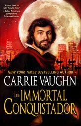 The Immortal Conquistador by Carrie Vaughn Paperback Book
