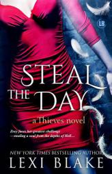 Steal the Day  (Thieves #2) by Lexi Blake Paperback Book
