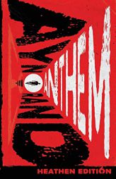 Anthem (Heathen Edition) by Ayn Rand Paperback Book