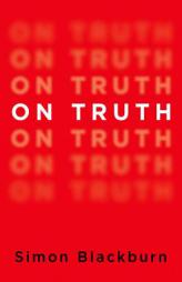 On Truth by Simon Blackburn Paperback Book