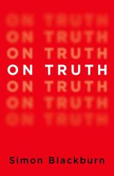 On Truth by Simon Blackburn Paperback Book