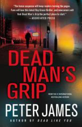 Dead Man's Grip (Detective Superintendent Roy Grace) by Peter James Paperback Book
