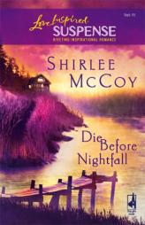 Die Before Nightfall (The Lakeview Series #2) by Shirlee McCoy Paperback Book