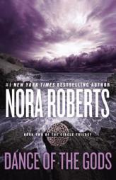 Dance of the Gods: Circle Trilogy by Nora Roberts Paperback Book