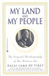 My Land and My People: The Original Autobiography of His Holiness the Dalai Lama of Tibet by Dalai Lama Paperback Book