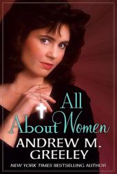 All About Women by Andrew M. Greeley Paperback Book