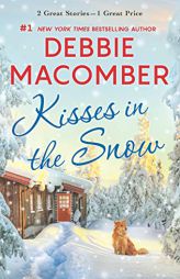 Kisses in the Snow: A 2-in-1 Collection by Debbie Macomber Paperback Book