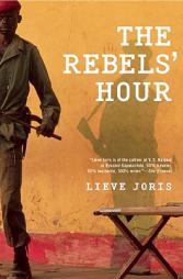 The Rebels' Hour by Lieve Joris Paperback Book