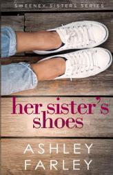 Her Sister's Shoes by Ashley H. Farley Paperback Book