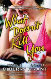 What Doesn't Kill You by Virginia DeBerry Paperback Book