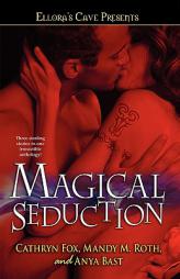 Magical Seduction: Ellora's Cave by Cathryn Fox Paperback Book