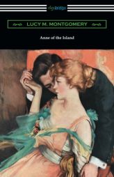 Anne of the Island by Lucy M. Montgomery Paperback Book