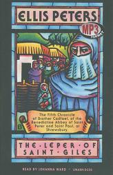 The Leper of Saint Giles: The Fifth Chronicle of Brother Cadfael (The Chronicles of Brother Cadfael) by Ellis Peters Paperback Book