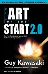 The Art of the Start 2.0: The Time-Tested, Battle-Hardened Guide for Anyone Starting Anything by Guy Kawasaki Paperback Book