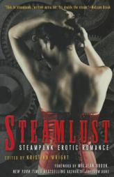 Steamlust: Steampunk Erotic Romance by Kristina Wright Paperback Book
