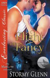 Flight of Fancy [Wolf Creek Pack 12] (Siren Publishing Everlasting Classic ManLove) by Stormy Glenn Paperback Book