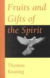 Fruits & Gifts of the Spirit (P) by Thomas Keating Paperback Book