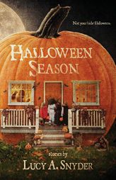 Halloween Season by Lucy a. Snyder Paperback Book