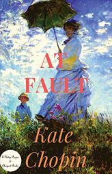 At Fault by Kate Chopin Paperback Book