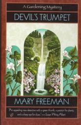Devil's Trumpet (Gardening Mysteries) by Mary Freeman Paperback Book
