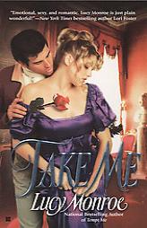 Take Me by Lucy Monroe Paperback Book